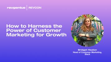 How to Harness the Power of Customer Marketing for Growth