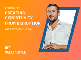 Creating Opportunity From Disruption with Stephen Murray