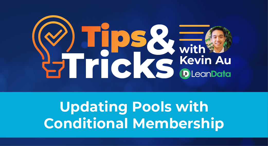 Update Pools with Conditional Membership - LeanData