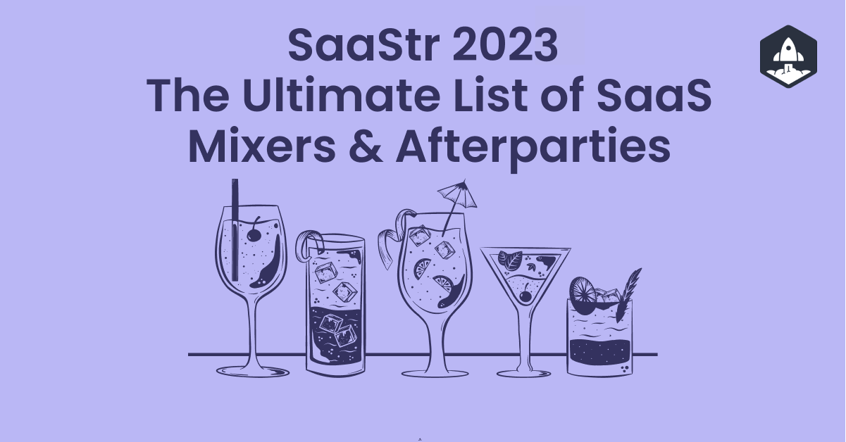 The ultimate list of SaaS Mixers & Afterparties 