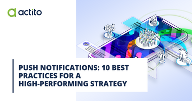 Push notifications: 10 best practices for a high-performing strategy