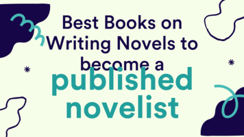 Best Books on Writing Novels to Become a Published Novelist