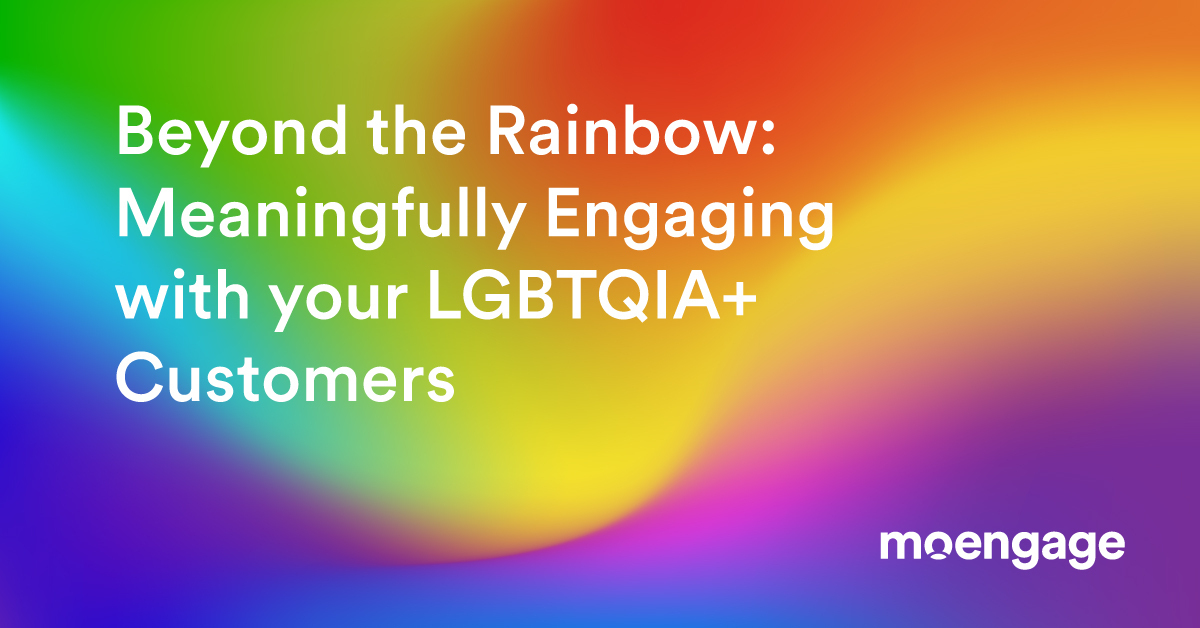 Avoid Rainbow Washing: 7 Inspiring Ideas to Build an LGBTQIA+ Friendly Brand - MoEngage Blog