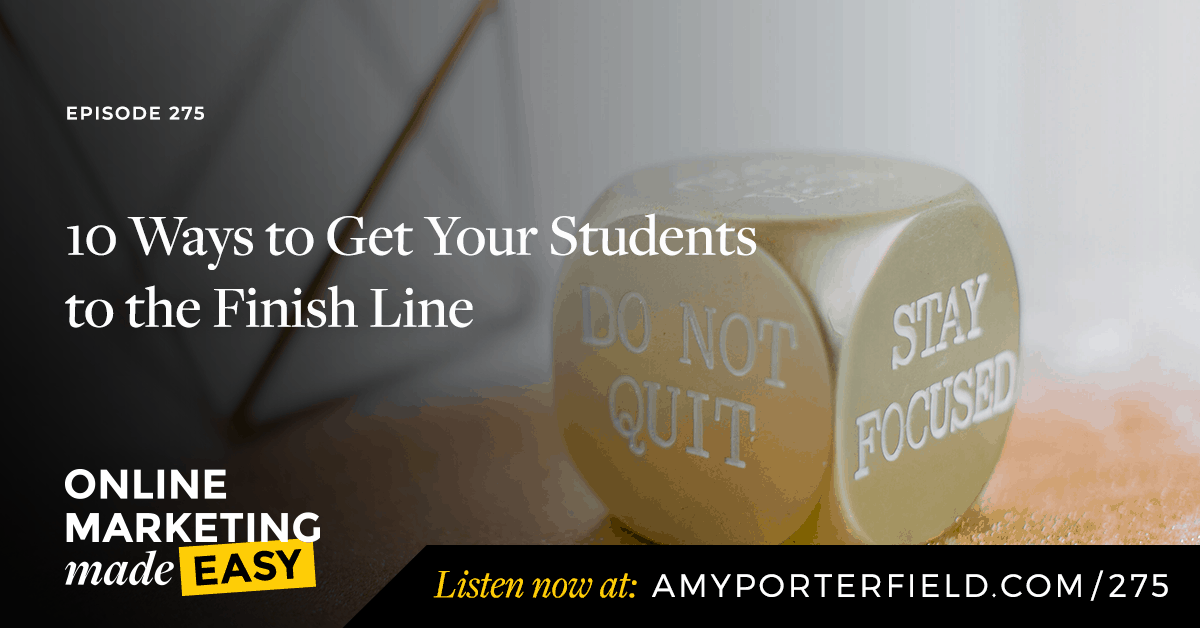 #275: 10 Ways to Get Your Students to the Finish Line 