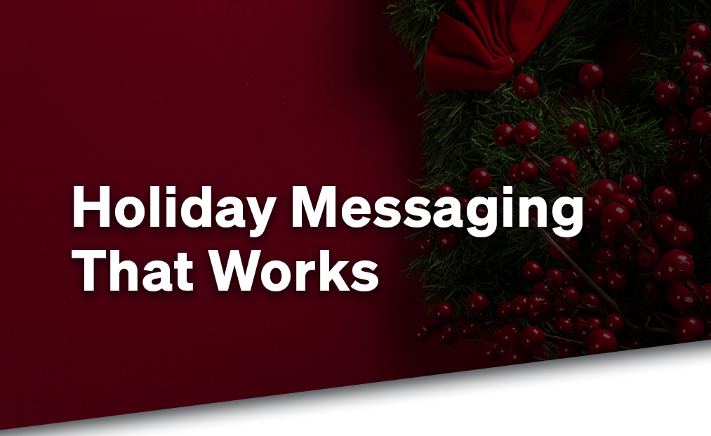Holiday Messaging that Works: A MessageGears Holiday Panel