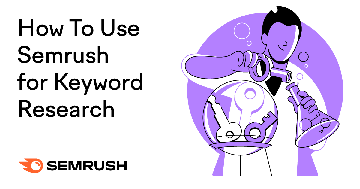 How To Use Semrush for Keyword Research