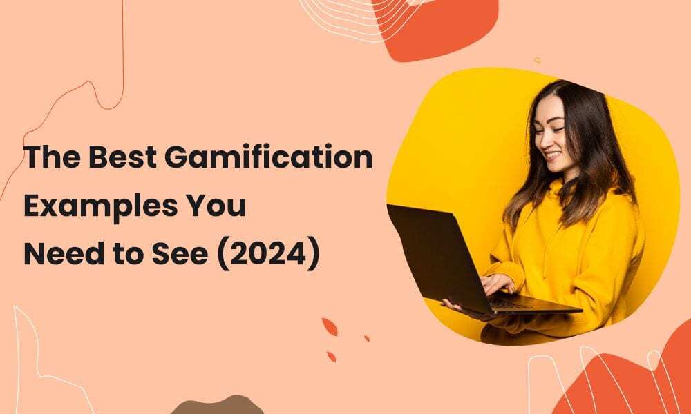15 Best Gamification Examples You Need to See (2024)