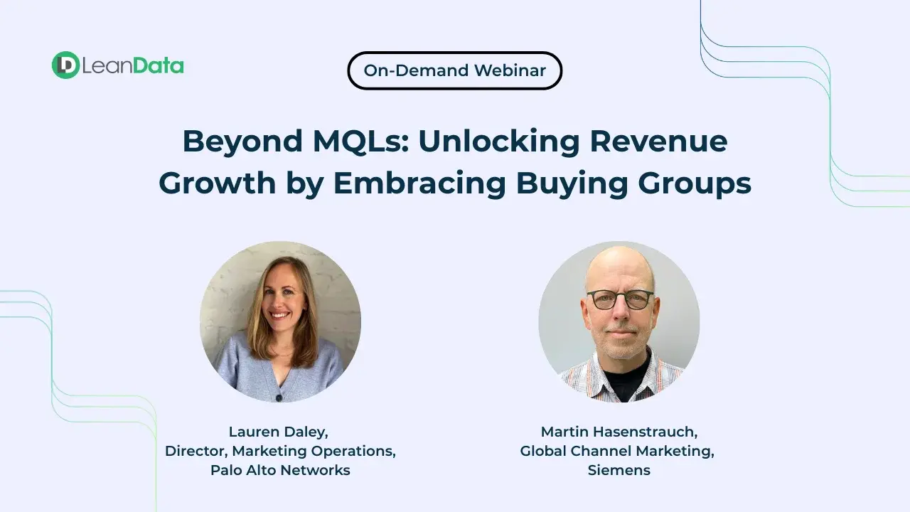 Beyond MQLs: Unlocking Revenue Growth by Embracing Buying Groups
