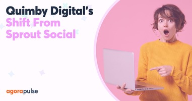 Quimby Digital's Shift From Sprout Social To Agorapulse