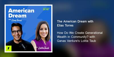 How Do We Create Generational Wealth in Community? with Ganas Venture's Lolita Taub