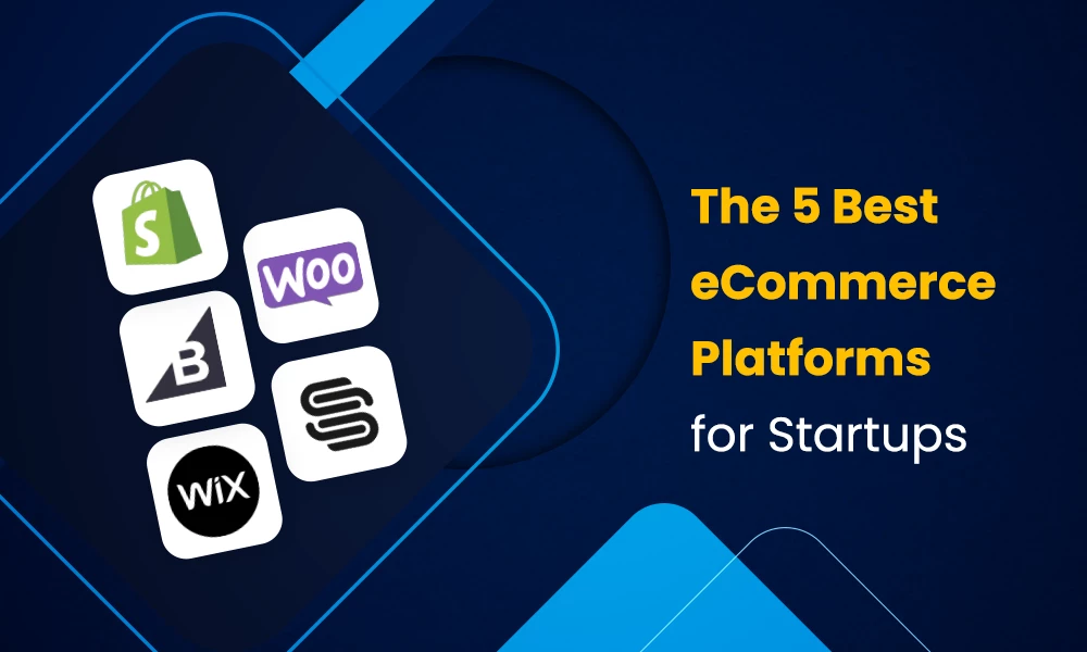 The 5 Best eCommerce Platforms for Startups