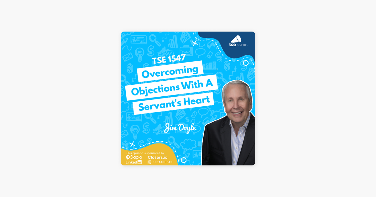 ‎The Sales Evangelist: Jim Doyle | Overcoming Objections With A Servant's Heart on Apple Podcasts