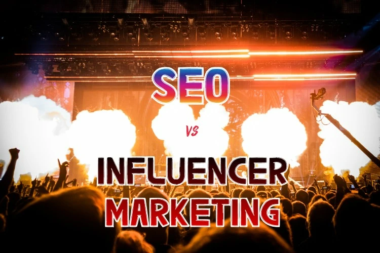 SEO vs Influencer Marketing: Igniting Digital Evolution for Unstoppable Success