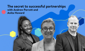 The secret to successful partnerships with Andrew Perrott and Anita Howard