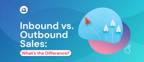 Inbound vs. Outbound Sales: What's the Difference?