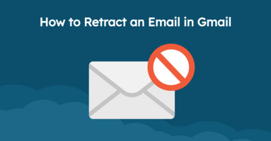 How to Retract an Email in Gmail