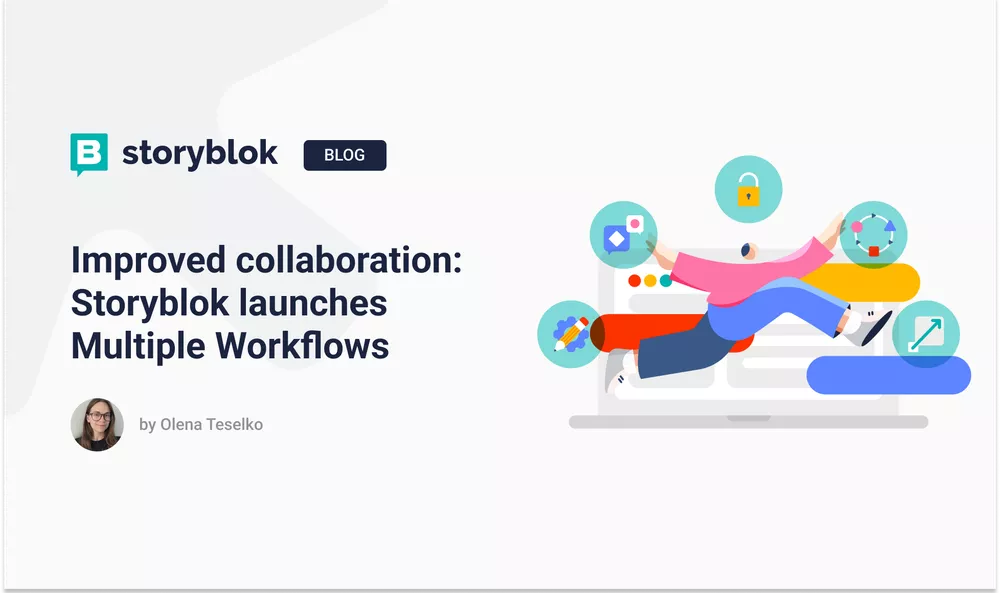 Improved collaboration: Storyblok launches Multiple Workflows | Storyblok