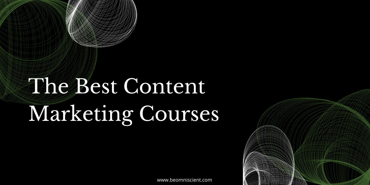 The 8 Best Content Marketing Courses in 2022