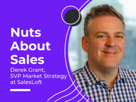 Nuts About Sales Ep 11 - Derek Grant, SVP Market Strategy at SalesLoft