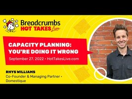 Capacity Planning: You're Doing it Wrong with Rhys Williams