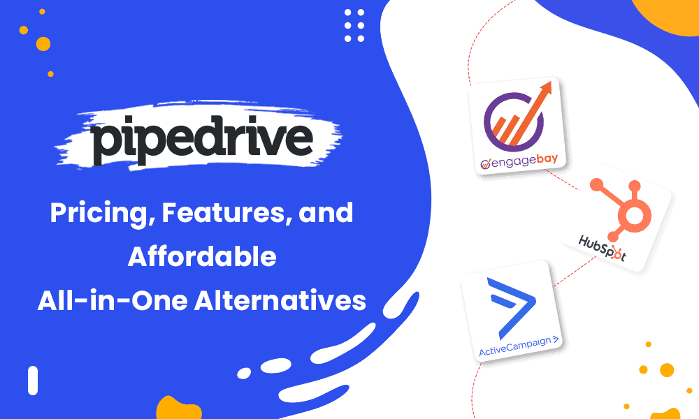 Pipedrive Pricing, Features, and Affordable All-in-One Alternatives