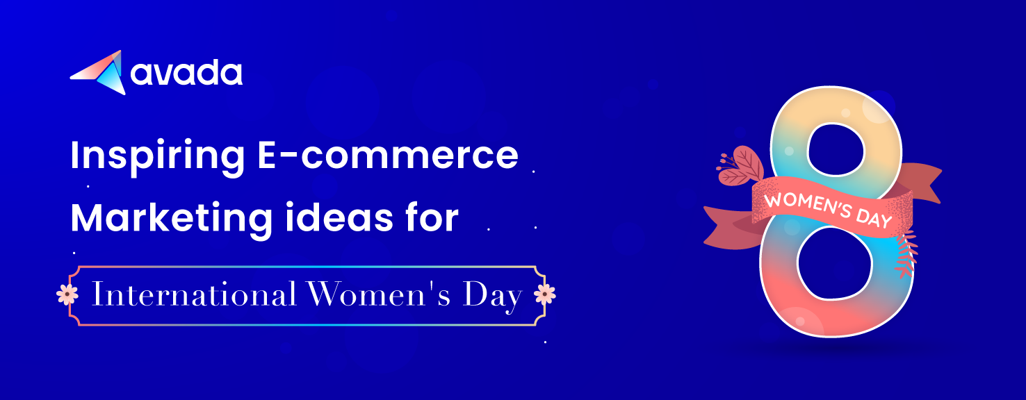 Inspiring International Women's Day Marketing Ideas For Your Shopify Store