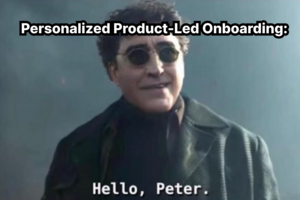 Product-Led Onboarding: Why Onboarding is important for PLG