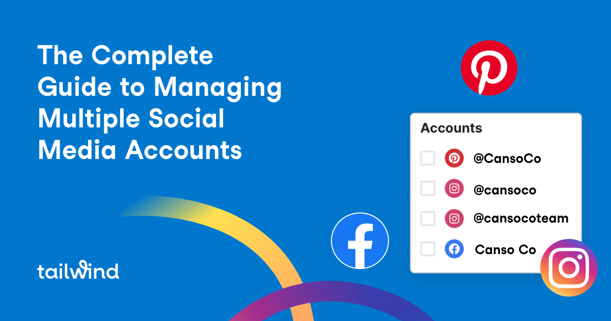 The Complete Guide to Managing Multiple Social Media Accounts
