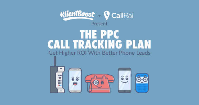 PPC Call Tracking: How To Get Higher ROI With Better Phone Leads