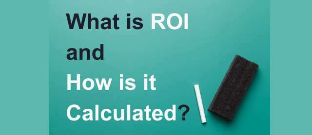 What is ROI and How Is It Calculated?