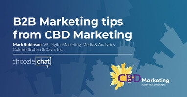 choozlechat: B2B marketing tips from Chicago B2B marketing agency, CBD Marketing