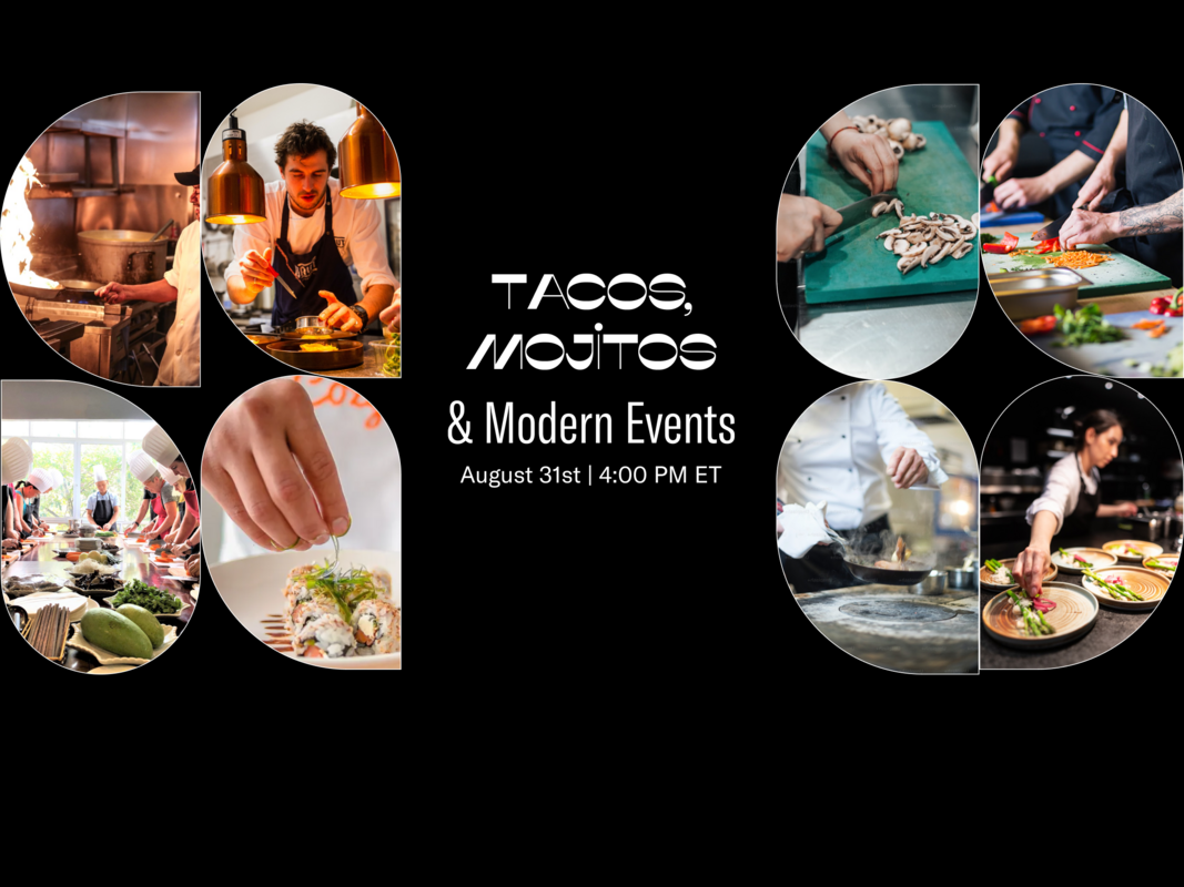 Tacos, Mojitos and Modern Events