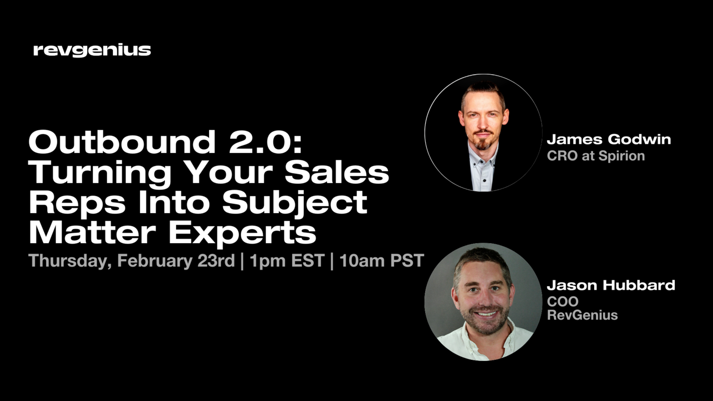 Outbound 2.0: Turning Your Sales Reps Into Subject Matter Experts