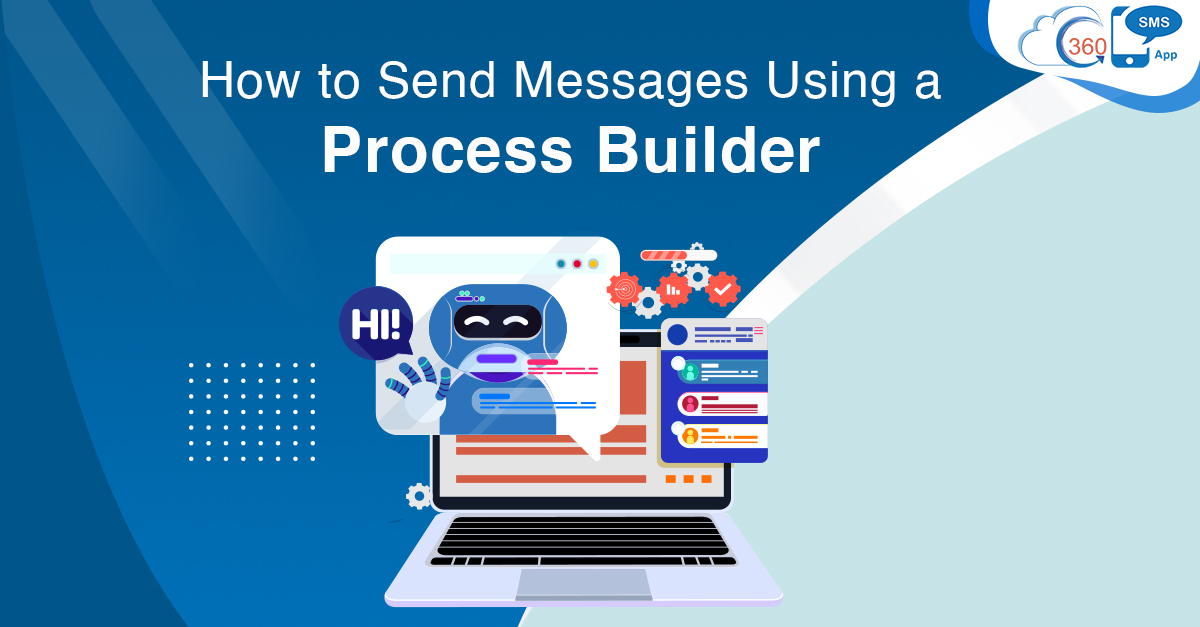 How to Send Messages Using a Process Builder