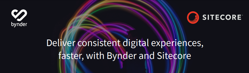 Deliver consistent digital experiences, faster, with Bynder and Sitecore