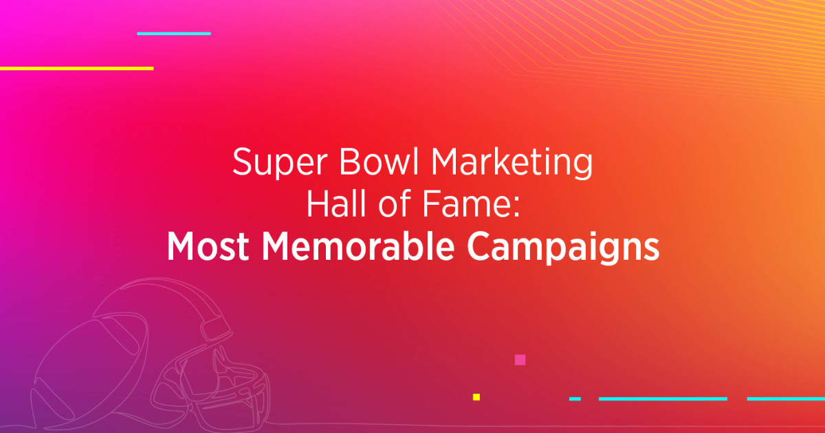 Super Bowl Marketing: Most Memorable Campaigns
