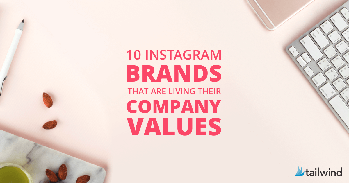 10 Instagram Brands That Are Living Their Company Values