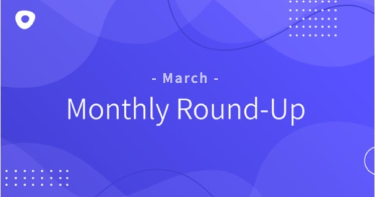 March Monthly Round-Up - 2020