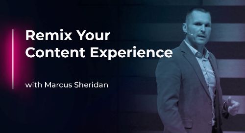 Remix Your Content Experience with Marcus Sheridan