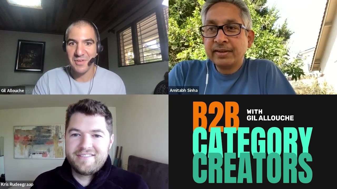 B2B Category Creators Episode 10: Kris Rudeegraap and Amitabh Sinha