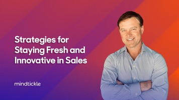 Strategies for Staying Fresh and Innovative in Sales