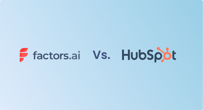 HubSpot Analytics Vs. Factors.ai  – Features, Limitations, Integrations & More 