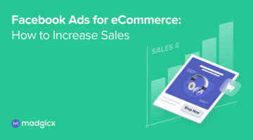 Facebook Ads for eCommerce: How to Increase Sales