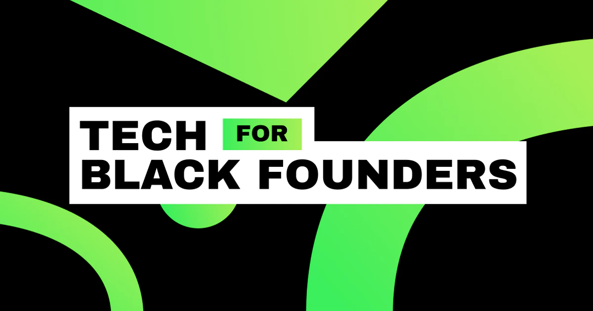 Announcing Our 2022 Tech for Black Founders Cohort