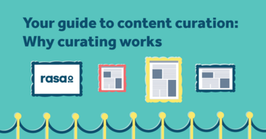 Your guide to content curation: Why curating works