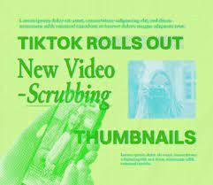 New TikTok Feature: Video-scrubbing Thumbnails