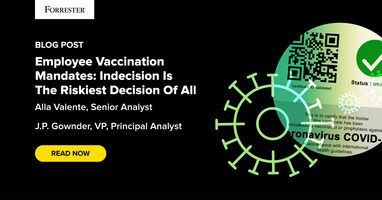 Employee Vaccination Mandates: Indecision Is The Riskiest Decision Of All