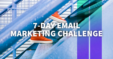 The 7-Day Challenge to Jumpstart Your Email Marketing in 2020