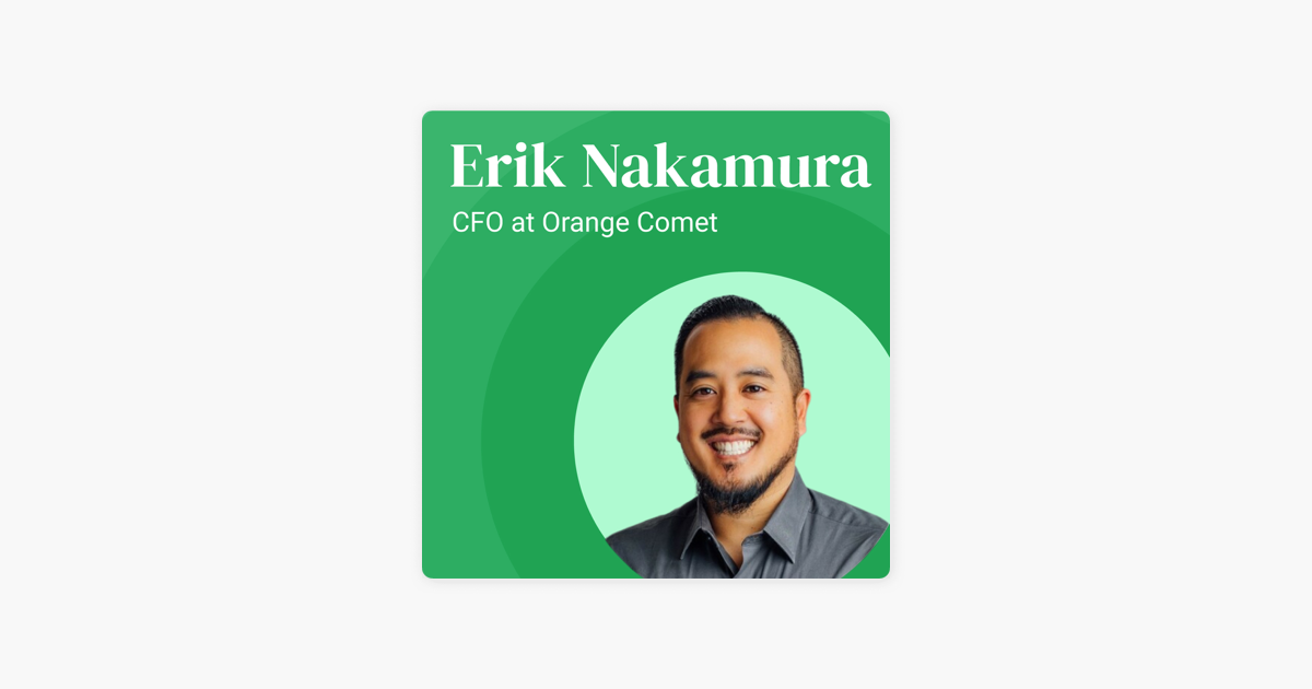 ‎Driving Company Culture as a CFO | Erik Nakamura