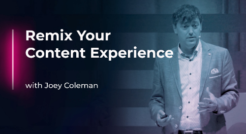 Remix Your Content Experience with Joey Coleman